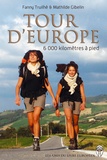 Fanny Truilhé et Mathilde Gibelin - Tour d'Europe - 6000 kilomètres à pied.