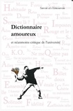 Olivier Gallot-Lavallée et Anne-Laure Amilhat Szary - Dictionnaire amoureux et néanmoins critique de l’université.