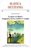 Dany Savelli - Slavica Occitania N° 33/2011 : Le Japon en Russie : imaginaire, savoir, conflits et voyages.