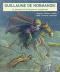 Vincent Ladune - Guillaume de Normandie. La jeunesse de Guillaume le Conquérant.