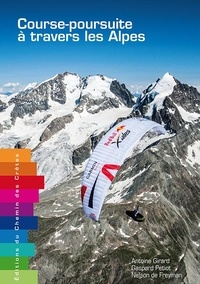 Antoine Girard et Gaspard Petiot - Course-poursuite à travers les Alpes.