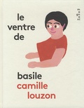 Camille Louzon - Le ventre de Basile.