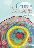 Anne Poiré - Éclipse solaire.