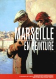 Georges-Julien Aillaud - Marseille en peinture - A travers les collections inédites du Musée du Vieux-Marseille et du Comité du Vieux-Marseille.