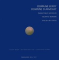 Thierry Weber et Bertrand Mac Gaw - Domaine Leroy - Domaine d'Auvenay - Enigmatiques merveilles.