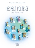 Corinne Albaut et Emmanuelle Potiron - Respect, politesse & autres valeurs....