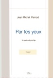 Jean-Michel Pernod - Par tes yeux - Un regard sur le grand âge.