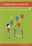  IEFP - Entrer dans la vie active - Le guide pour se poser les bonnes questions.