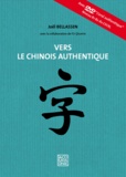 Joël Bellassen - Vers le chinois authentique. 1 DVD