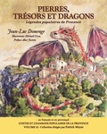 Jean-Luc Domenge - Pierres, trésors et dragons - Légendes populaires de Provence.