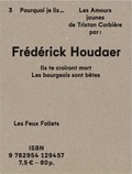 Frédérick Houdaer - Pourquoi je lis Les amours jaunes de Tristan Corbière - Ils te croiront morts, les bourgeois sont bêtes.
