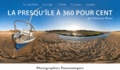Christian Braut - La Presqu'île à 360 pour cent - Le Cap Ferret, La Vigne, L'Herbe, Le Canon, Piraillan....