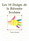 Joan Mouba - Les 10 Doigts de la Réussite Scolaire.