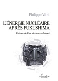 Philippe Vitel - L'énergie nucléaire après Fukushima.
