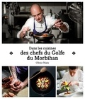 Olivier Marie - Dans les cuisines des chefs du golfe du Morbihan.