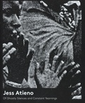 Jess Atieno - Of Ghostly Silences and Constant Yearnings.