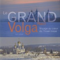Jean Lallouët - Le grand raid Volga - Voyage au coeur de l'hiver russe.