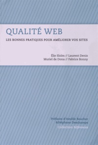 Elie Sloïm et Laurent Denis - Qualité Web - Les bonnes pratiques pour améliorer vos sites.