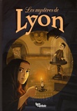 Arnaud Jouffroy et Marie Avril - Les mystères de Lyon.