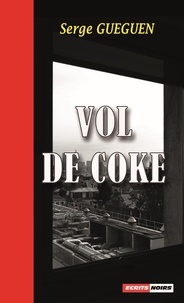 Serge Guéguen - Vol de coke.