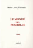 Marie-Lorna Vaconsin - Le monde des possibles.