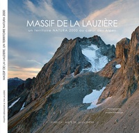 Philippe Béranger - Massif de la Lauzière, un territoire NATURA 2000 au coeur des Alpes.