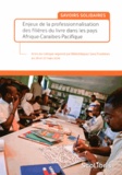  Bibliothèques Sans Frontières - Savoirs solidaires - Enjeux de la professionnalisation des filières du livre dans les pays Afrique-Caraïbes-Pacifique.