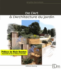 Brigitte Dematteis - De l'art à l'architecture du jardin.