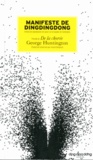 George Huntington - Manifeste de Dingdingdong - Précédé de De la chorée.