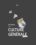 Le Monde Politique - Les bases de la culture générale (illustrées).