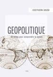 Le Monde Politique - Géopolitique 2020 - 40 fiches pour comprendre le monde.
