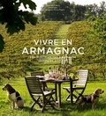Daniel Rey et Geneviève Jamin - Vivre en Armagnac - Les intérieurs des plus belles demeures viticoles.