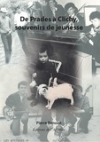 Pierre Benoist - De Prades à Clichy, souvenirs de jeunesse.