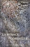 Thierry Gautier - La rosace cordelee.