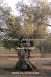 Albert Roumieu - L'olivier, passionnément !.