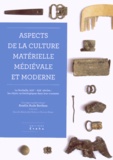 Amélie Aude Berthon - Aspects de la culture matérielle médiévale et moderne - La Rochelle, XIIIe-XIXe siècles : les objets archéologiques dans leur contexte.
