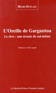 Henri Duplaix - L'Oreille de Gargantua - Le rêve : une écoute de soi-même.