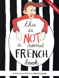 Muriel Lauvige - This is not a normal French book.