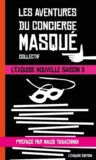 Maxime Gillio et David Boidin - L'exquise nouvelle Saison 3 : Les aventures du concierge masqué.