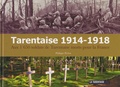 Philippe Pichot - Tarentaise 1914-1918 - Aux 1 650 soldats de Tarentaise morts pour la France.