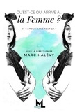 Marc Halévy - Qu'est-ce qui arrive à... la femme ? - Et l'amour dans tout ça ?.