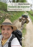 Bruno Sananès - Histoire de marcher ou le tour de France avec un âne/Nouvelle édition - Nouvelle édition.