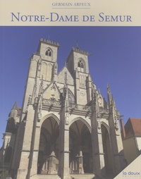 Germain Arfeux - Notre-Dame de Semur.