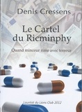 Denis Cressens - Le Cartel de Ricminphy.