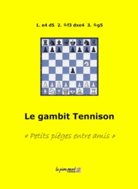 Alain Benlolo - Le gambit Tennison - Petits pièges entre amis.