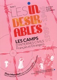 Guy Marchot - Les indésirables - Tome 1, Les camps d'internes civils Français et Etrangers 1939-1946.