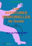 Pascal Leloup - Les aventures sensorielles de Guste - Méthode Feldenkrais.