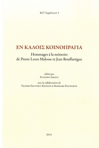 Eugenio Amato - Revue des Etudes Tardo-antiques Supplément 3 : En Kaloas Koinopragaea - Hommages à la mémoire de Pierre-Louis Malosse et Jean Bouffartigue.