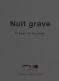 Frédérick Houdaer - Nuit grave.