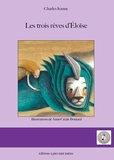 Charles Jeanne et Anne-Cécile Boutard - Les trois rêves d'Eloïse. 1 CD audio